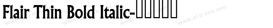 Flair Thin Bold Italic字体转换
